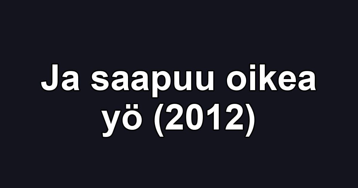 Ja saapuu oikea yö (2012)