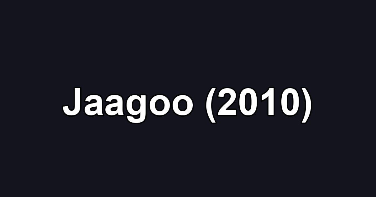 Jaagoo (2010)
