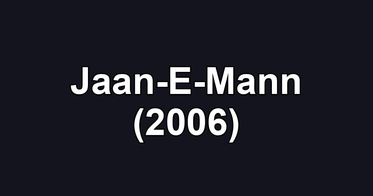 Jaan-E-Mann (2006)