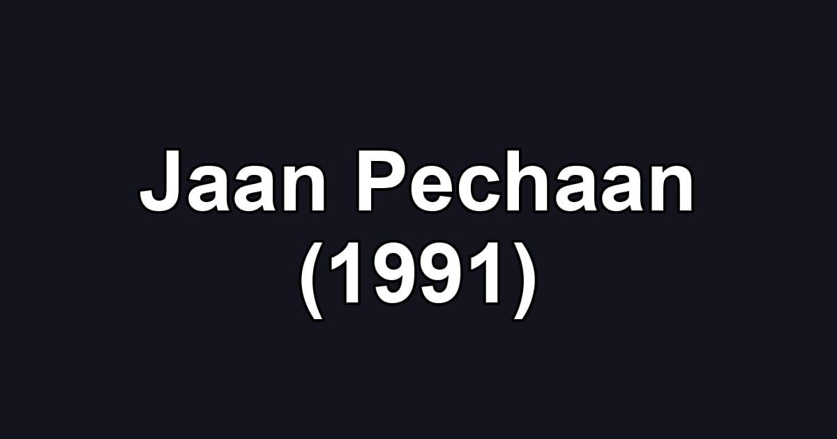 Jaan Pechaan (1991)
