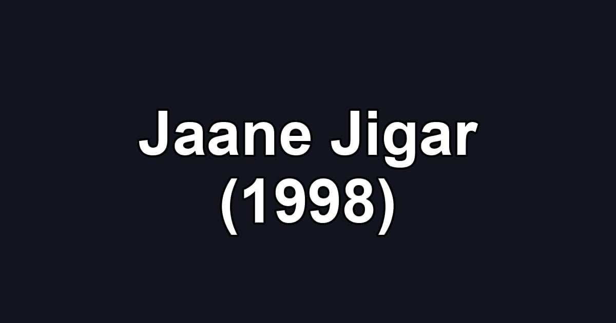 Jaane Jigar (1998)