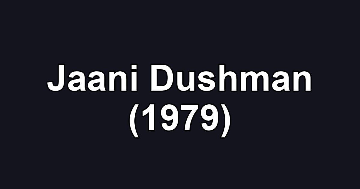 Jaani Dushman (1979)