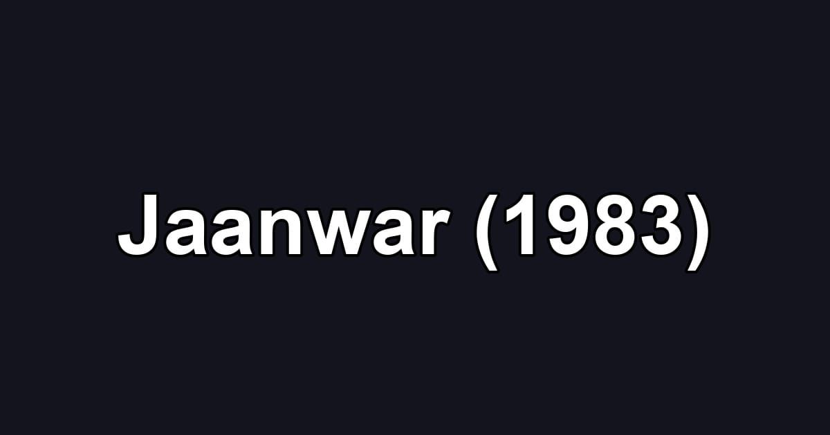 Jaanwar (1983)