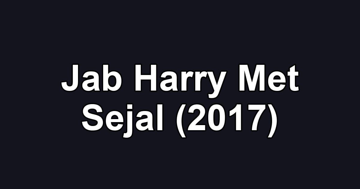 Jab Harry Met Sejal (2017)