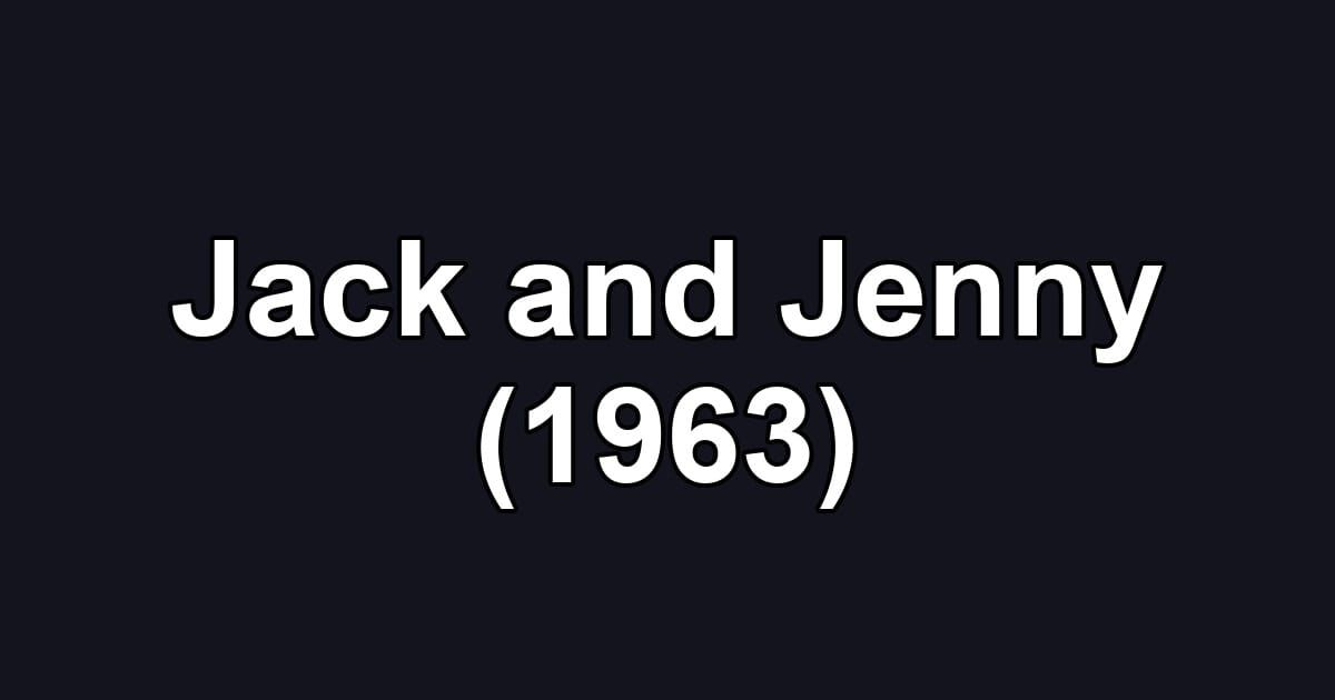 Jack and Jenny (1963)