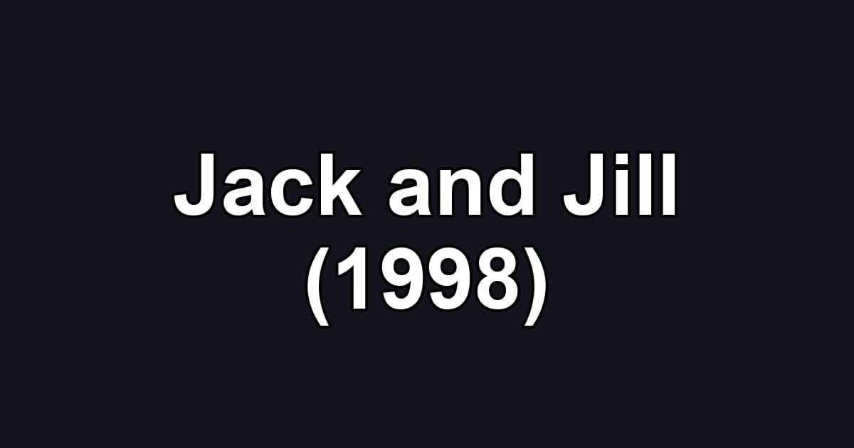 Jack and Jill (1998)