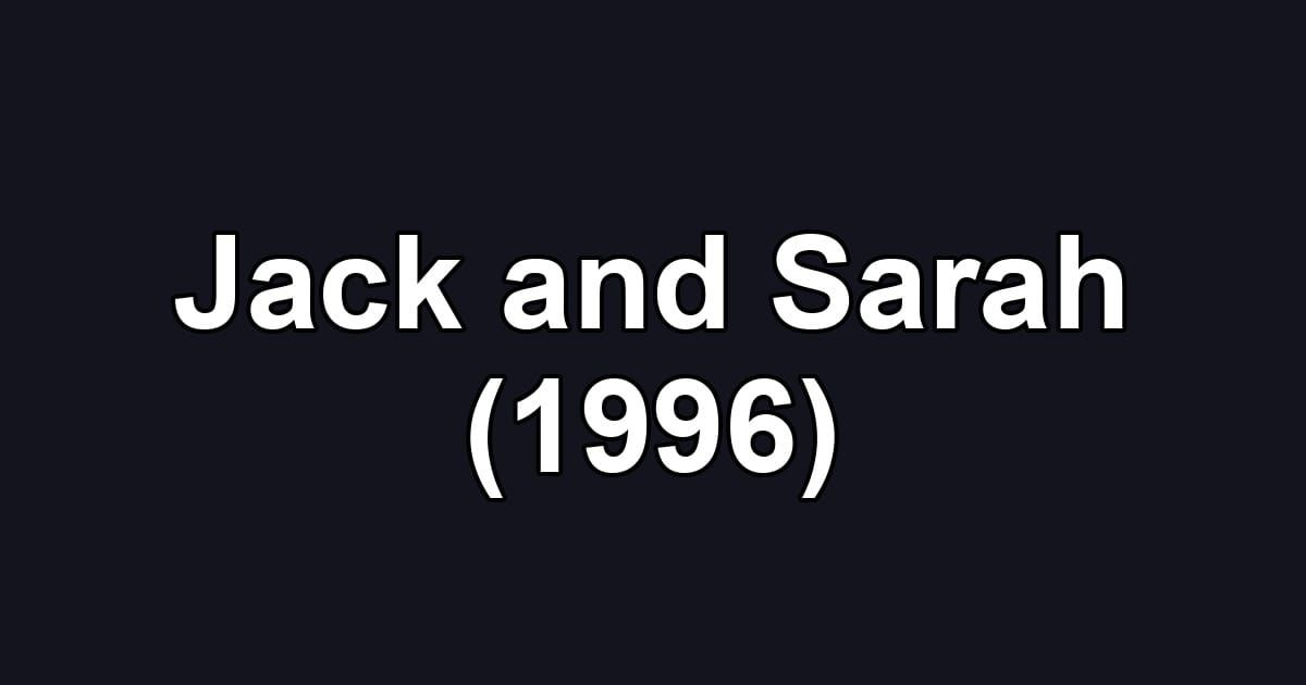 Jack and Sarah (1996)