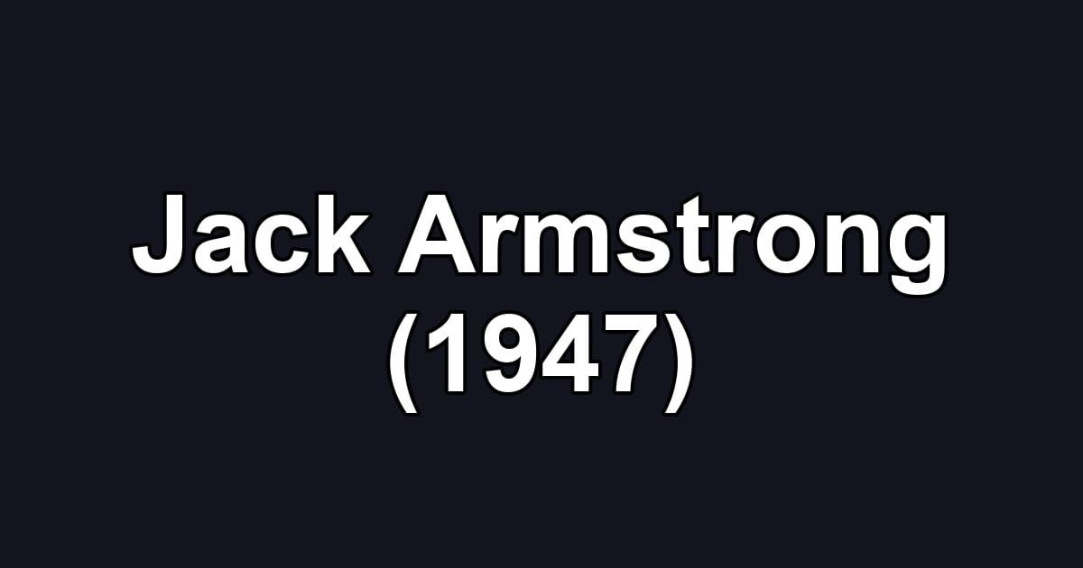 Jack Armstrong (1947)