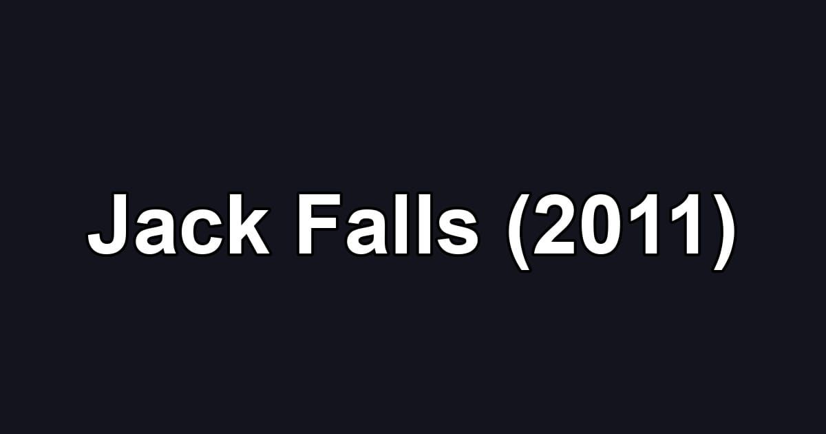 Jack Falls (2011)