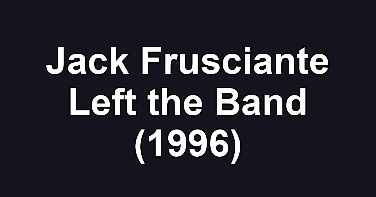 Jack Frusciante Left the Band (1996)