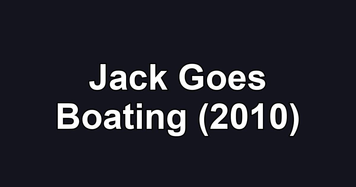 Jack Goes Boating (2010)