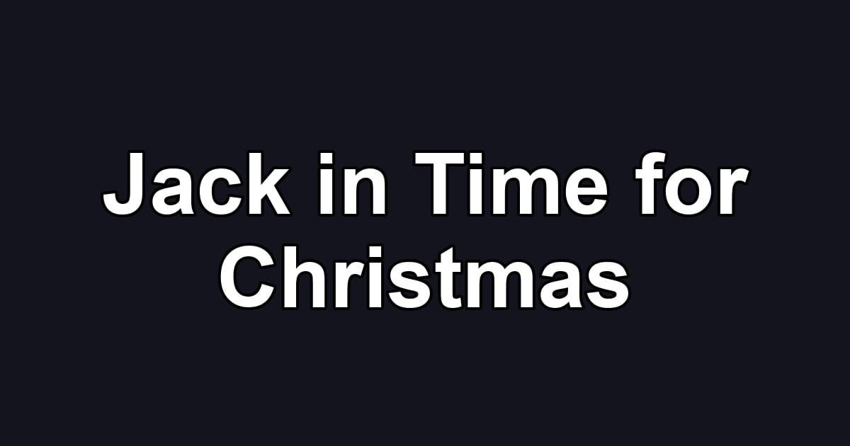 Jack in Time for Christmas