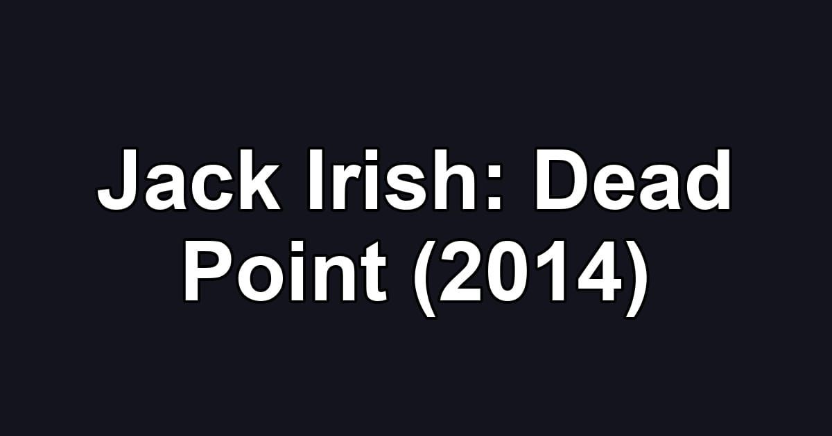 Jack Irish: Dead Point (2014)
