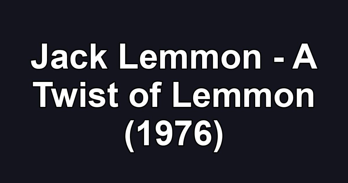 Jack Lemmon - A Twist of Lemmon (1976)