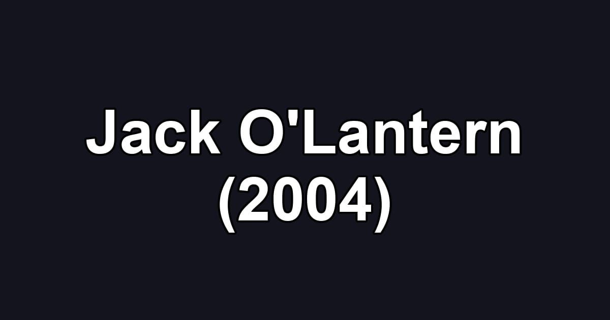 Jack O'Lantern (2004)