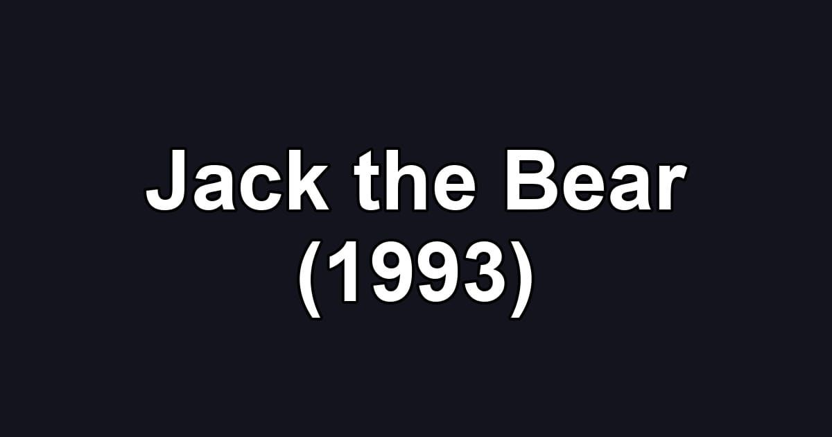Jack the Bear (1993)