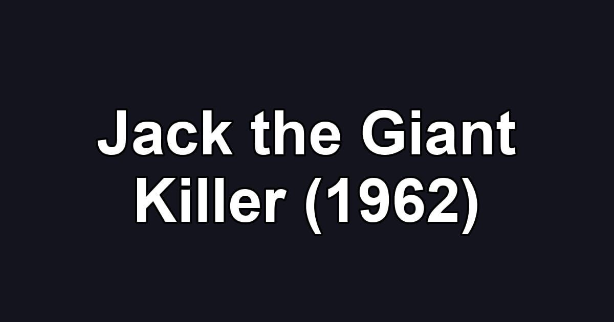 Jack the Giant Killer (1962)
