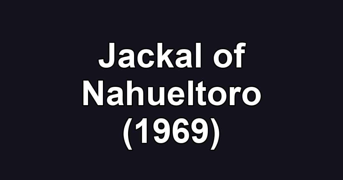 Jackal of Nahueltoro (1969)