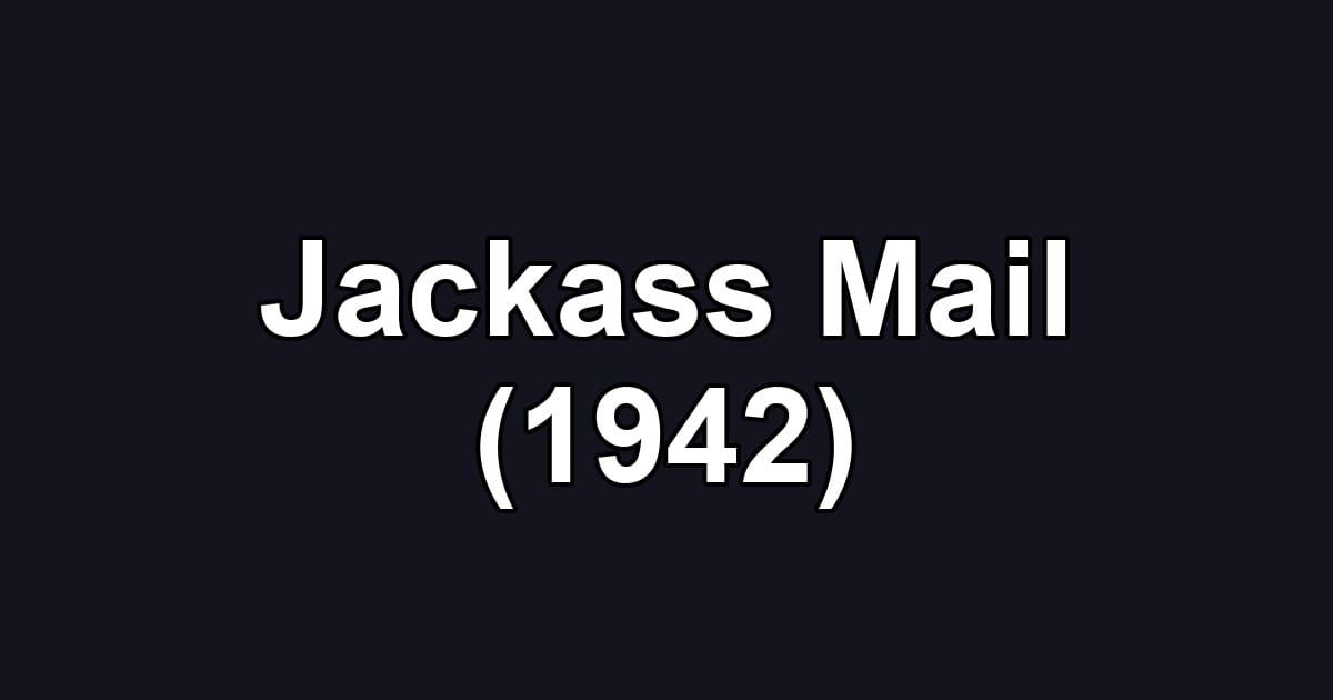 Jackass Mail (1942)