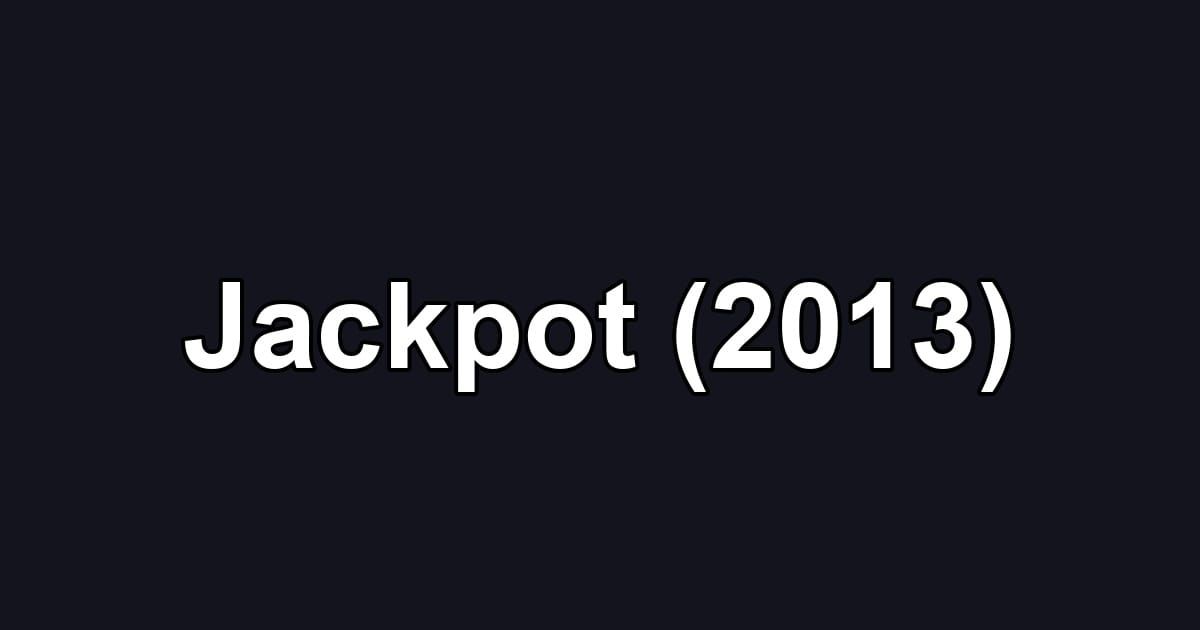 Jackpot (2013)