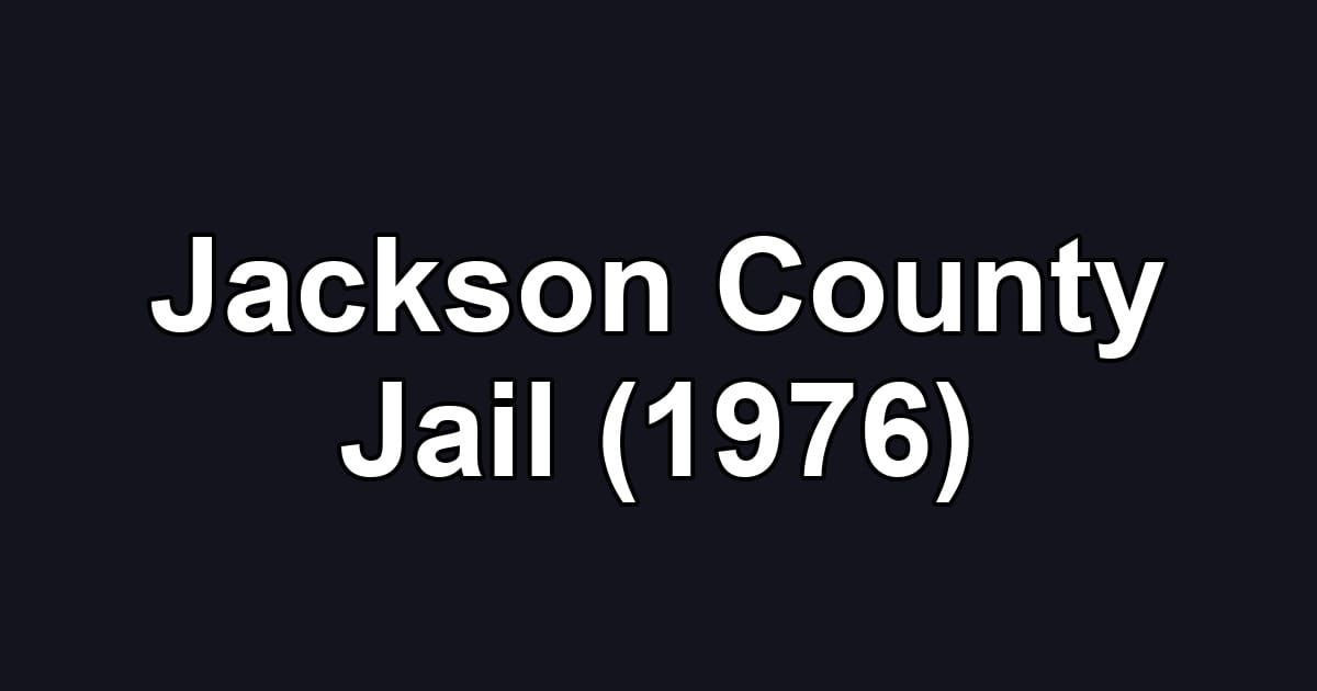 Jackson County Jail (1976)