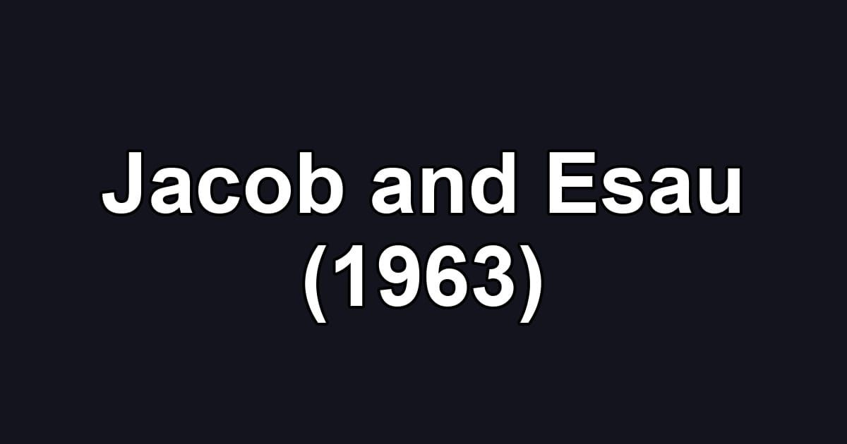 Jacob and Esau (1963)