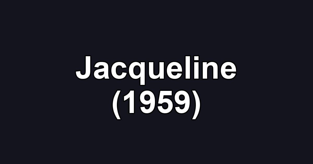 Jacqueline (1959)