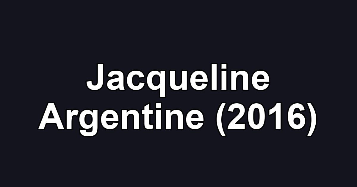 Jacqueline Argentine (2016)