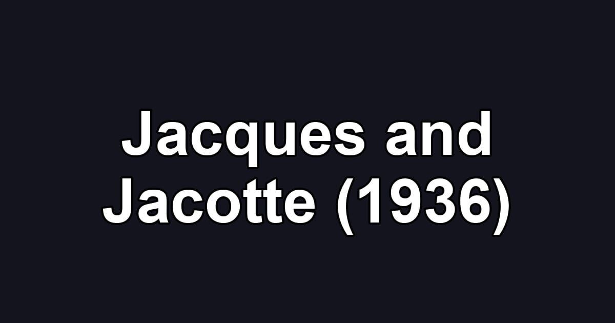 Jacques and Jacotte (1936)