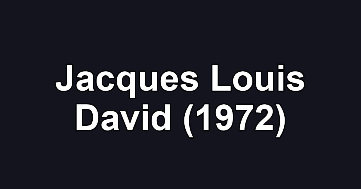 Jacques Louis David (1972)