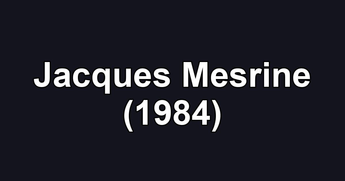 Jacques Mesrine (1984)