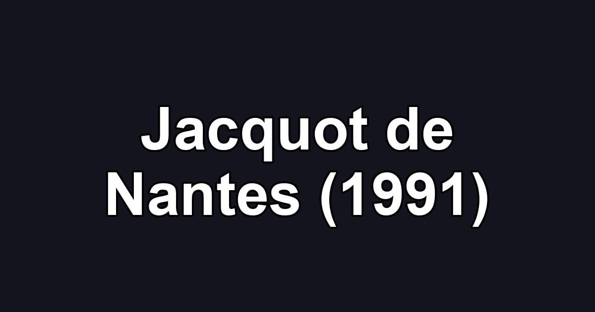 Jacquot de Nantes (1991)