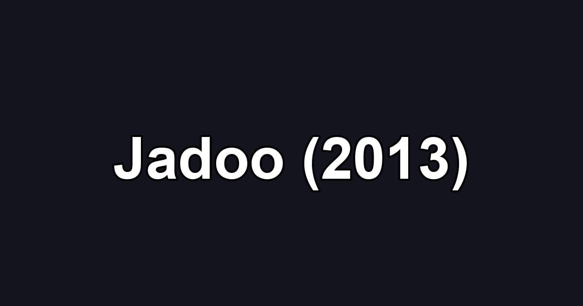 Jadoo (2013)