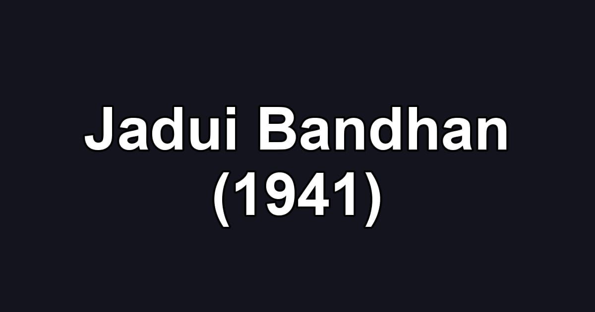 Jadui Bandhan (1941)
