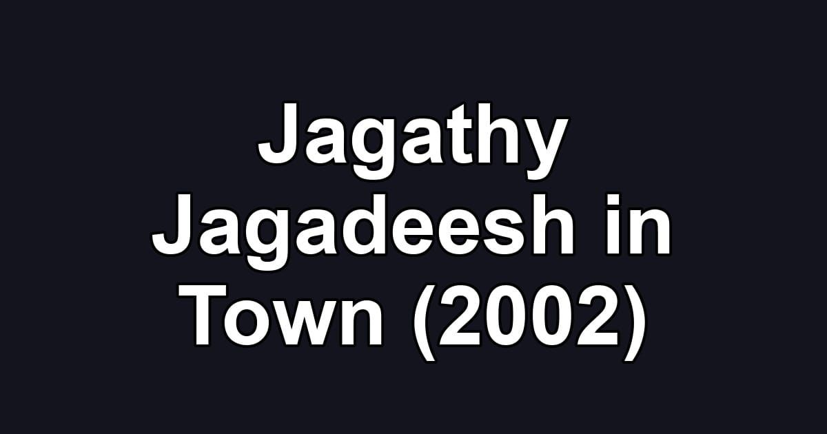 Jagathy Jagadeesh in Town (2002)