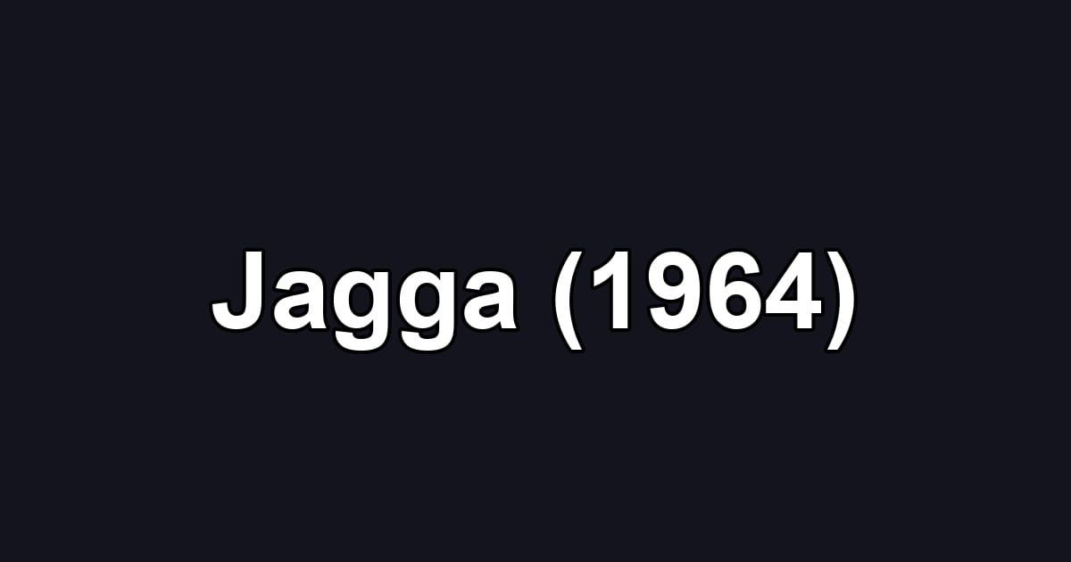 Jagga (1964)