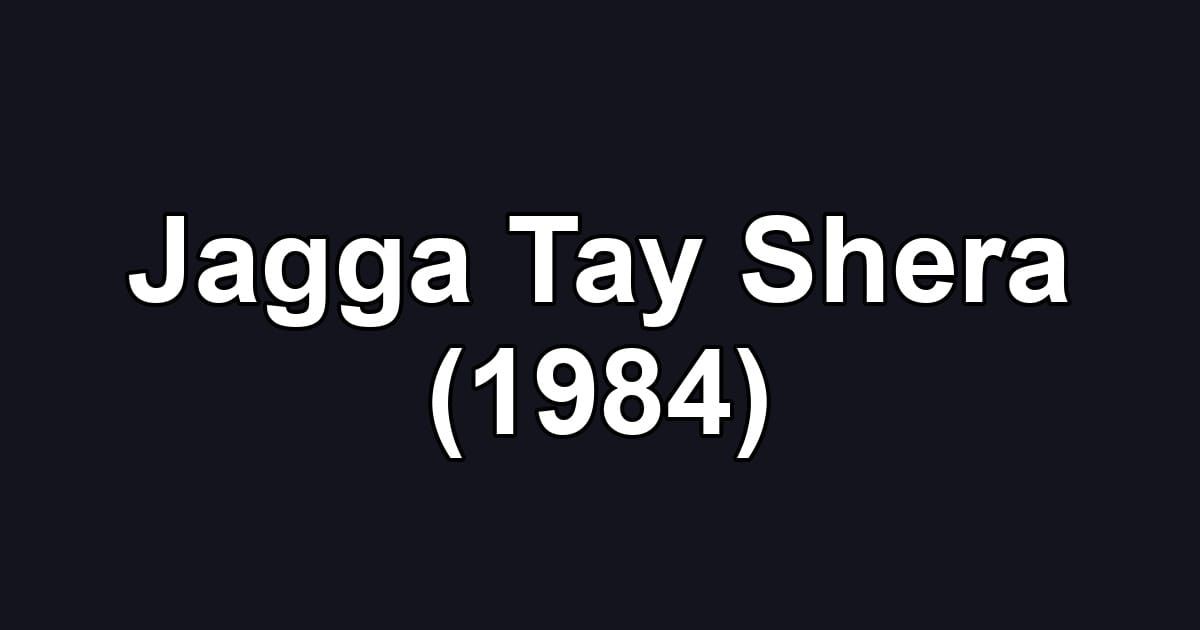 Jagga Tay Shera (1984)