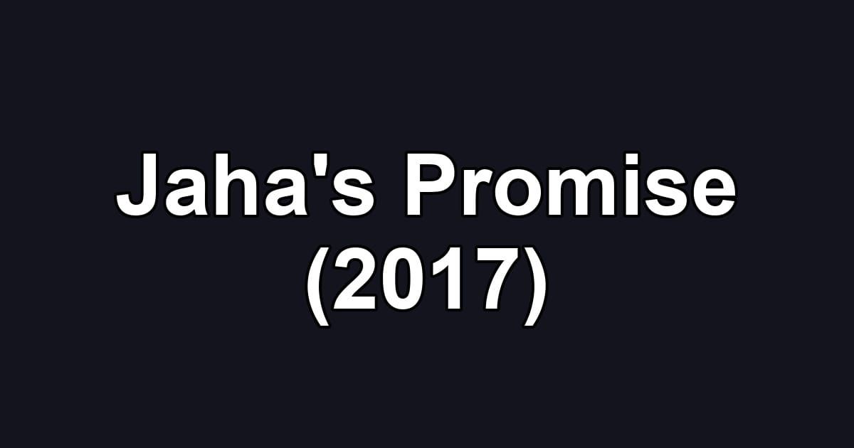Jaha's Promise (2017)