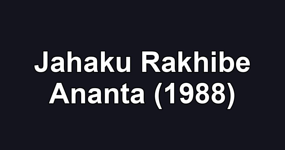 Jahaku Rakhibe Ananta (1988)