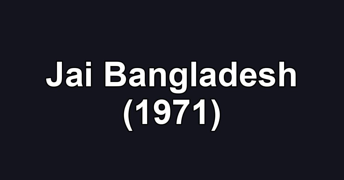 Jai Bangladesh (1971)