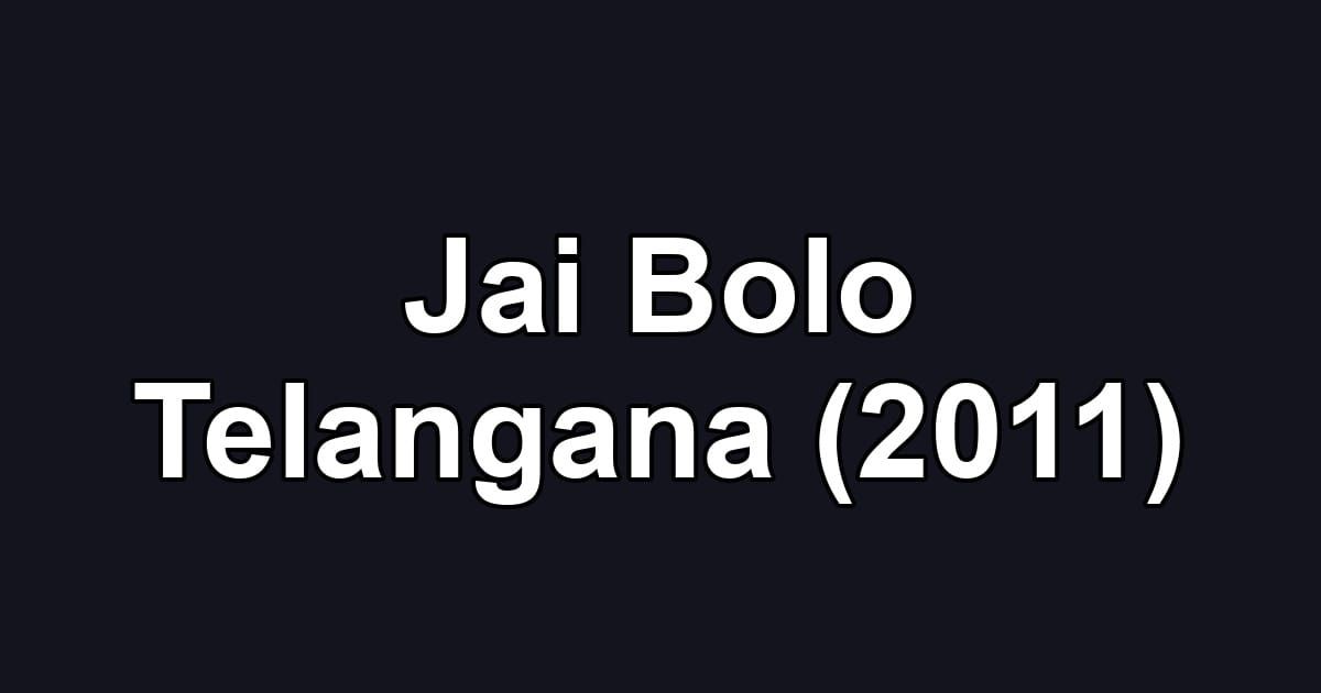 Jai Bolo Telangana (2011)