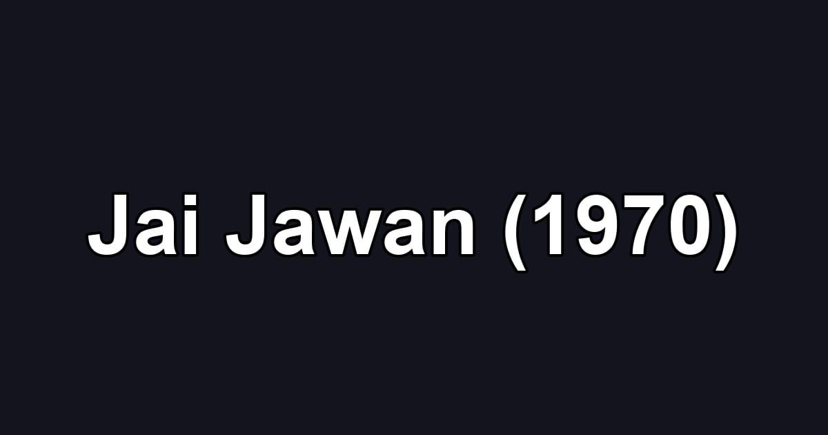 Jai Jawan (1970)
