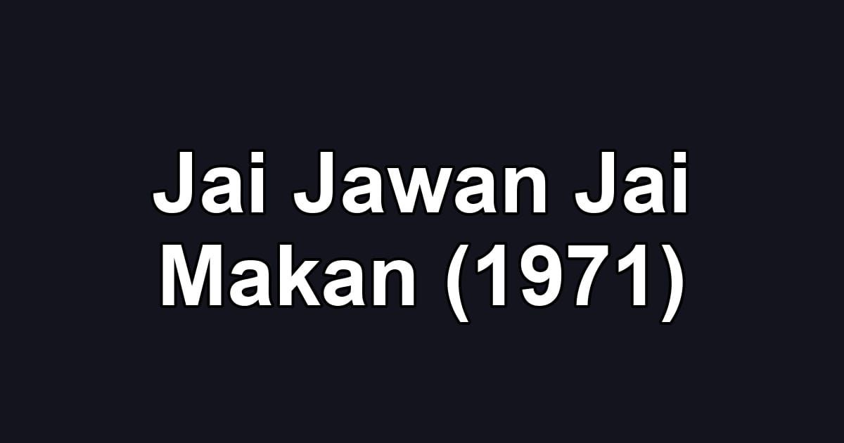 Jai Jawan Jai Makan (1971)