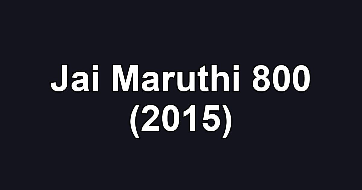 Jai Maruthi 800 (2015)