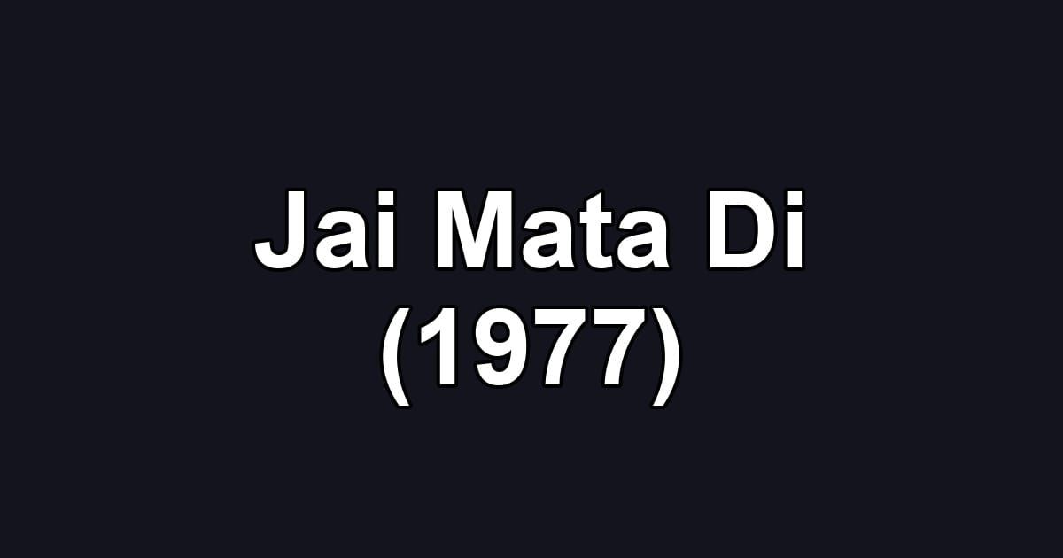 Jai Mata Di (1977)