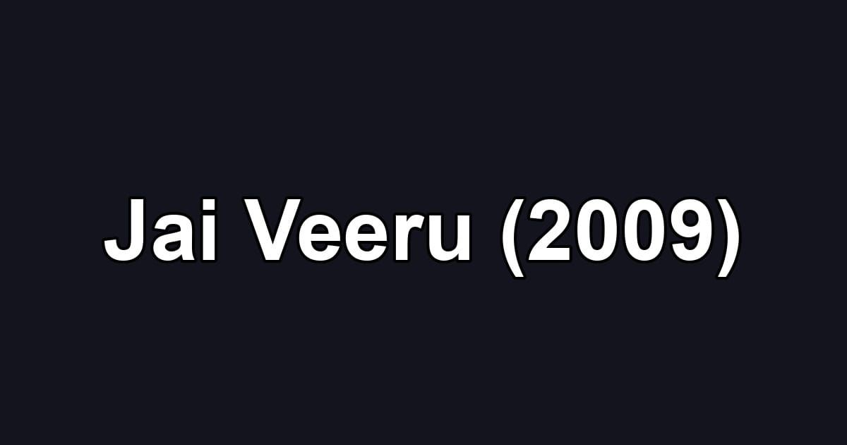 Jai Veeru (2009)