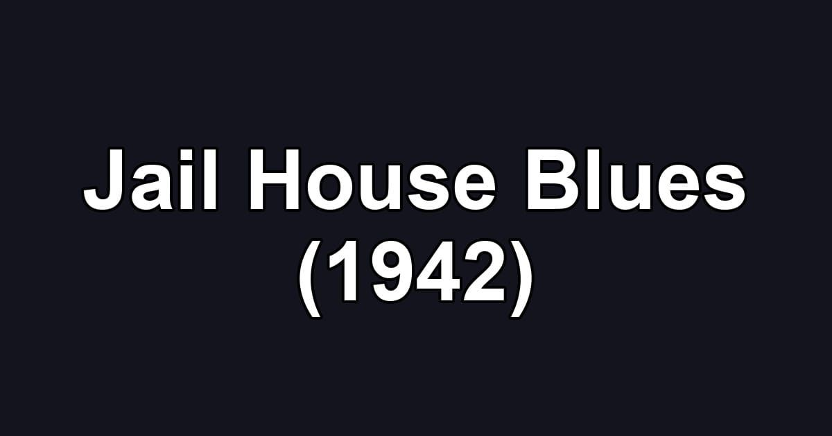 Jail House Blues (1942)