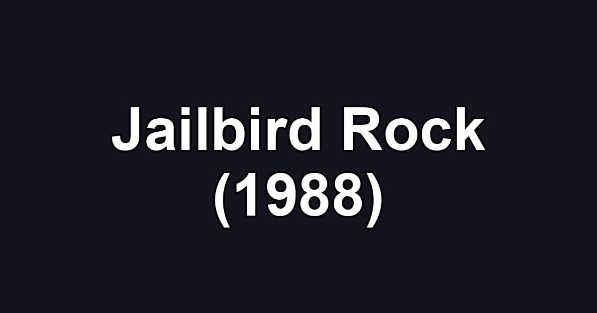 Jailbird Rock (1988)