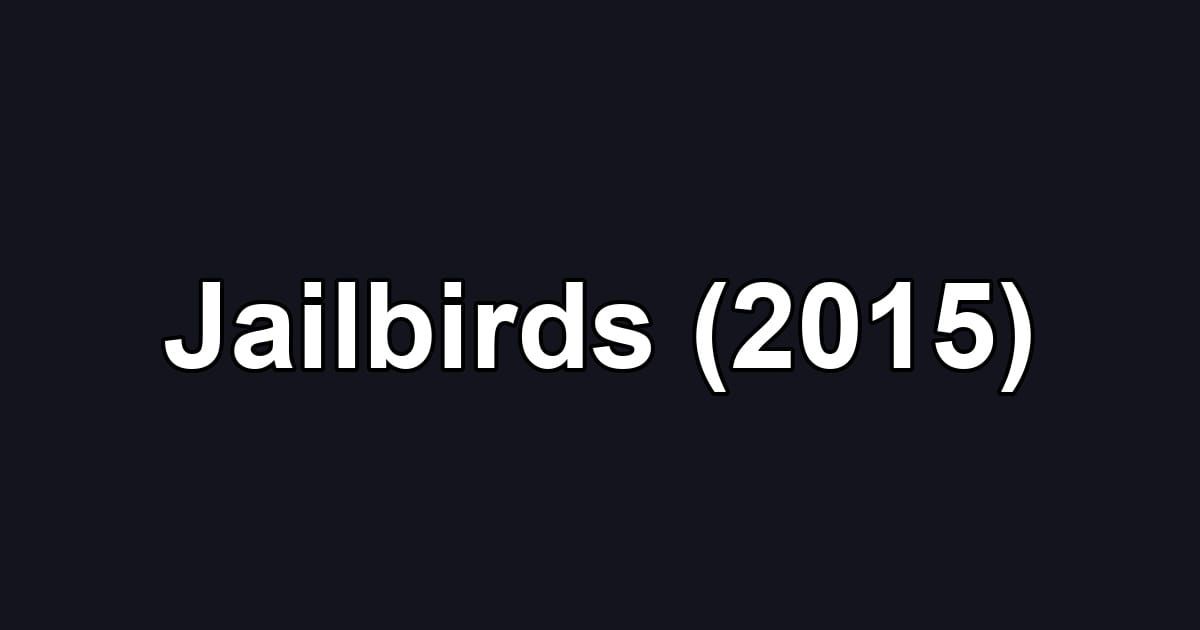 Jailbirds (2015)