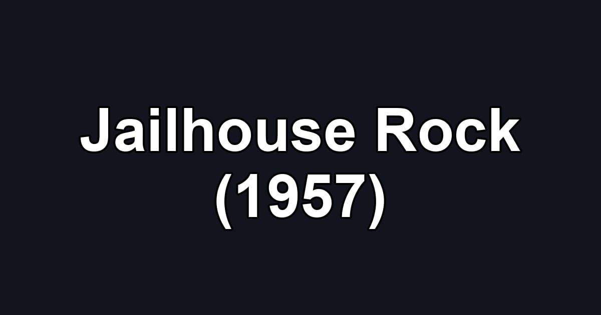 Jailhouse Rock (1957)